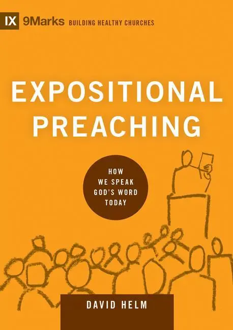 Cover: 9781433543135 | Expositional Preaching | How We Speak God's Word Today | David R Helm