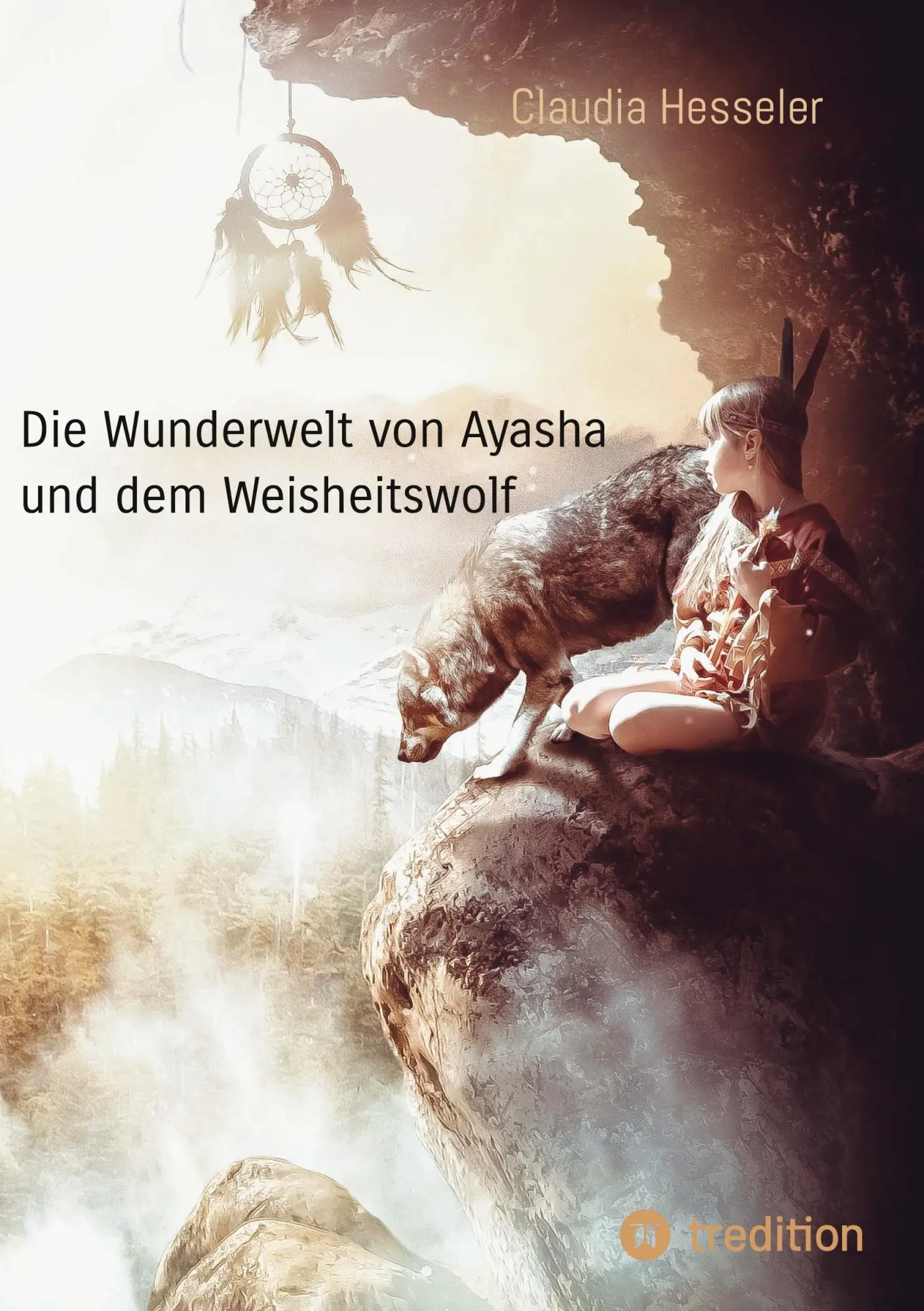 Cover: 9783384083135 | Die Wunderwelt von Ayasha und dem Weisheitswolf - Schamanische...