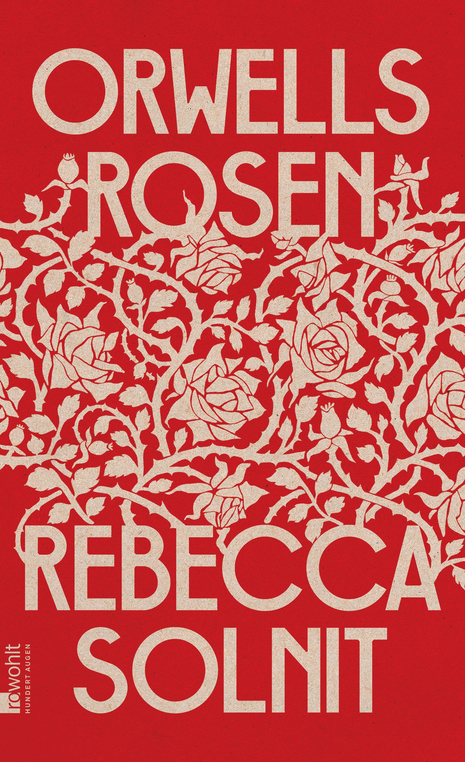 Cover: 9783498003135 | Orwells Rosen | Rebecca Solnit | Buch | 352 S. | Deutsch | 2022