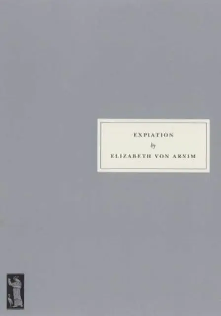 Cover: 9781910263235 | Expiation | Elizabeth von Arnim | Taschenbuch | Englisch | 2019