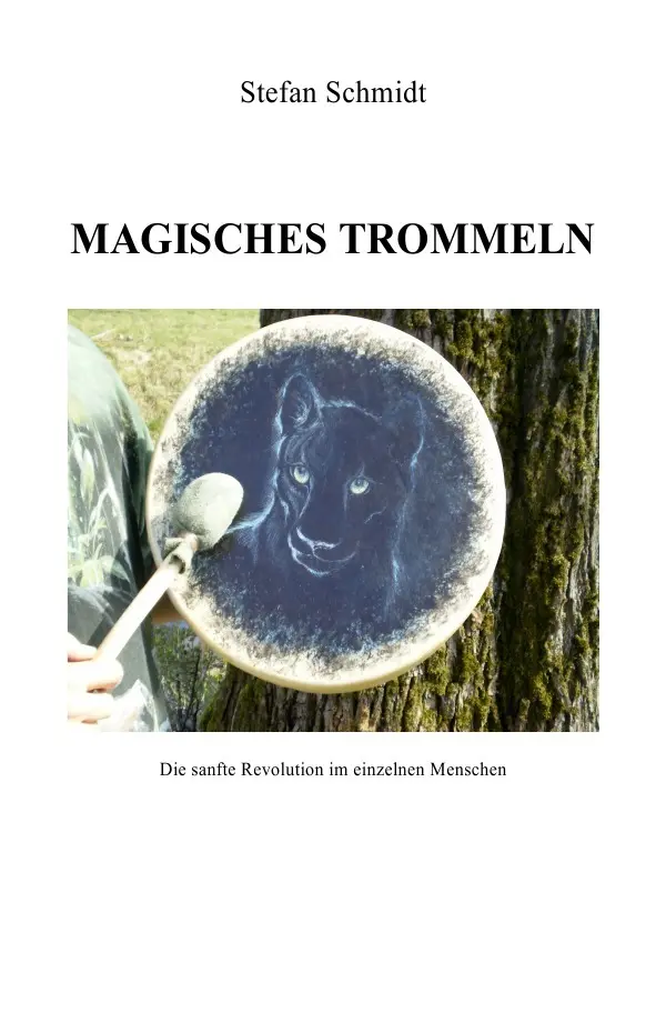 Cover: 9783737503235 | Magisches Trommeln | Die sanfte Revolution im einzelnen Menschen
