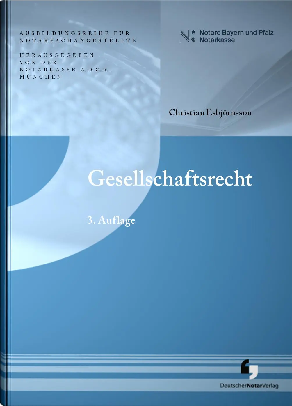 Cover: 9783956463235 | Gesellschaftsrecht | Notarkasse München A. D. Ö. R. (u. a.) | Buch