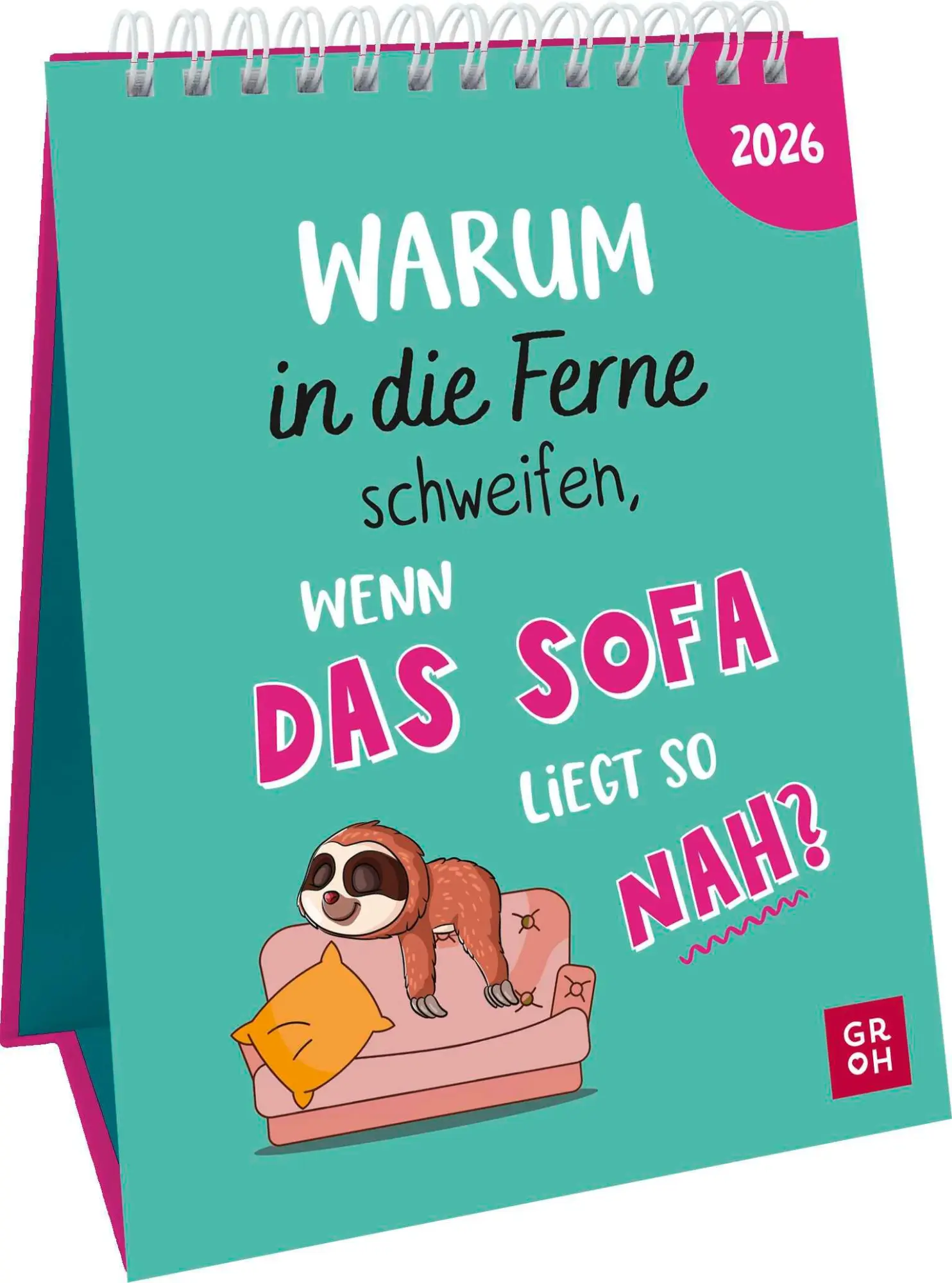 Cover: 4036442013335 | Wochenkalender 2026: Warum in die Ferne schweifen, wenn das Sofa...