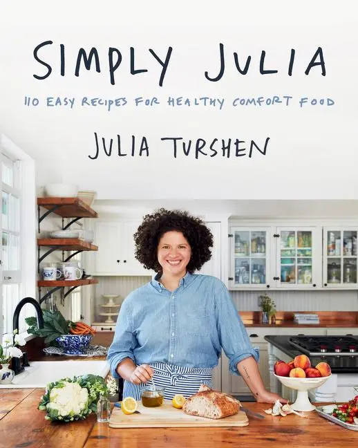 Cover: 9780062993335 | Simply Julia | 110 Easy Recipes for Healthy Comfort Food | Turshen