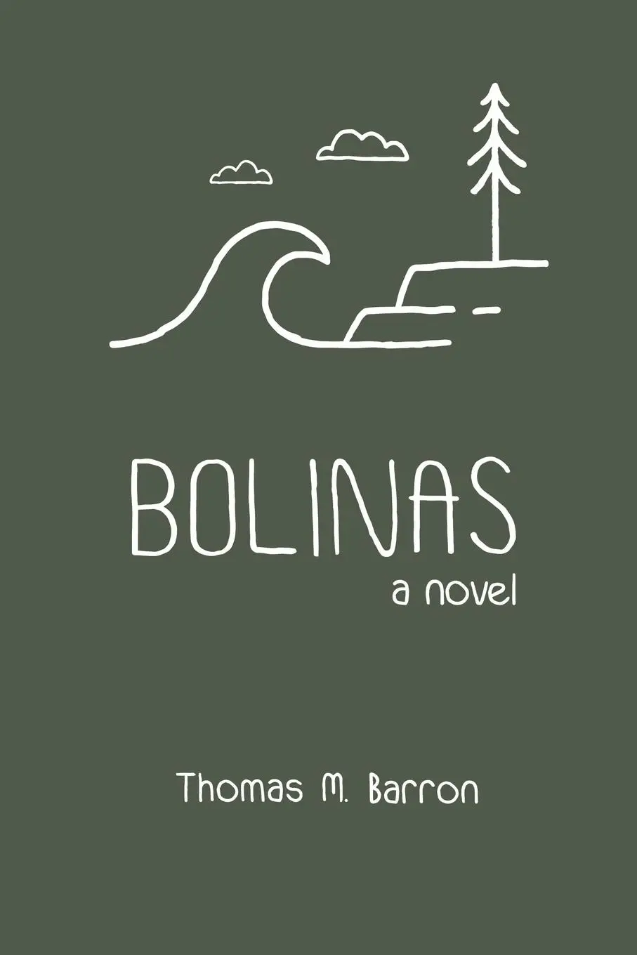 Cover: 9780999703335 | Bolinas | a novel | Thomas M. Barron | Taschenbuch | Englisch | 2019