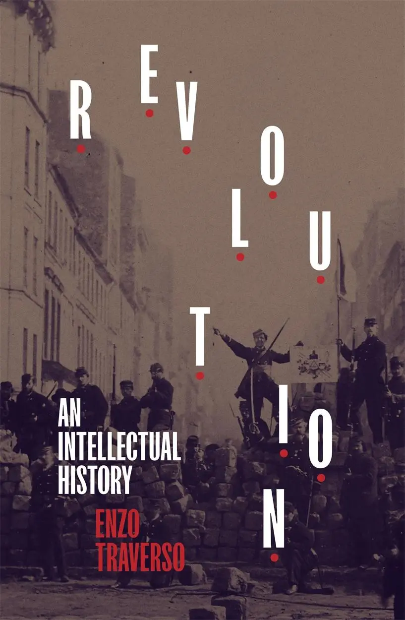 Cover: 9781839763335 | Revolution | An Intellectual History | Enzo Traverso | Buch | Gebunden