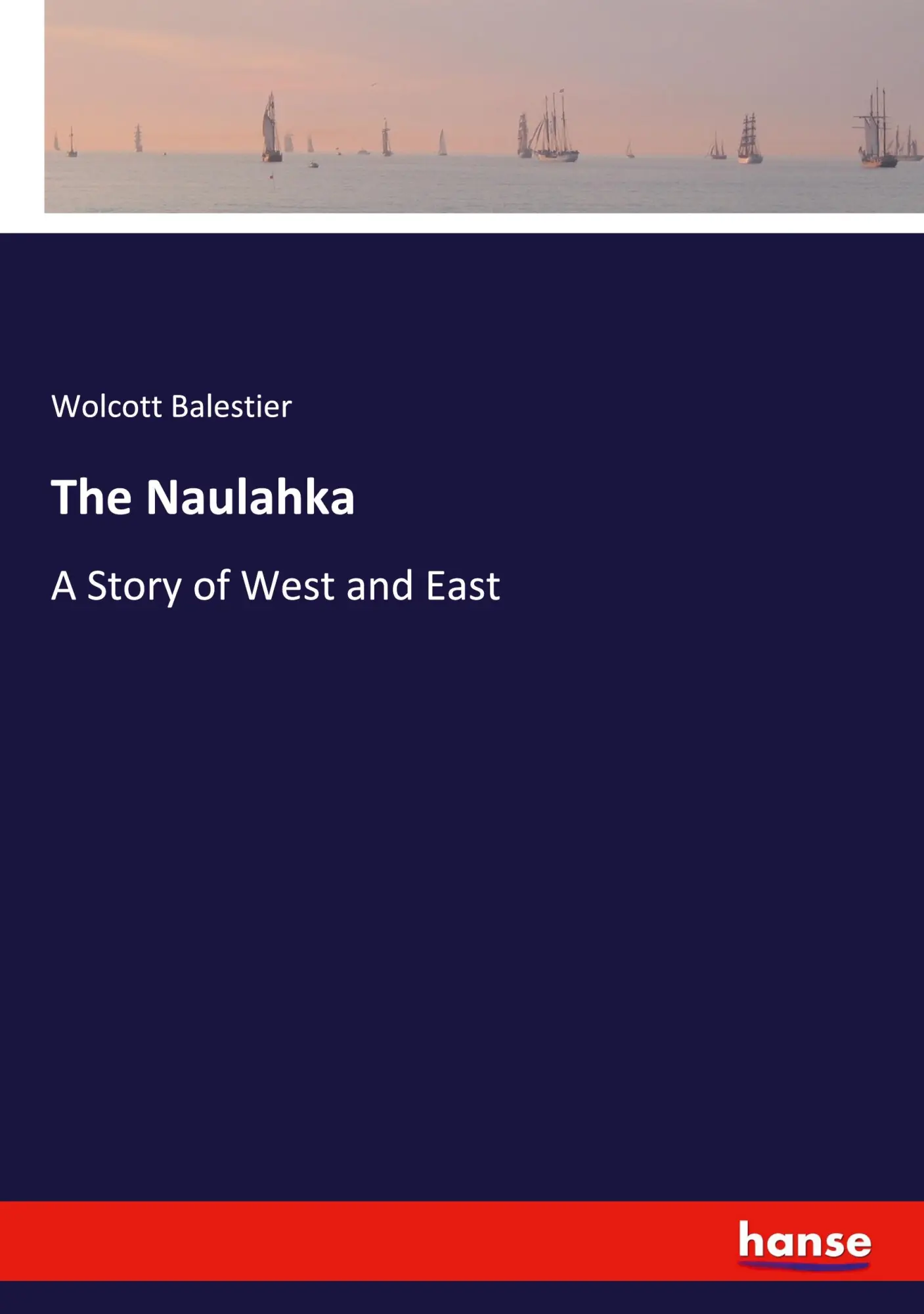 Cover: 9783348113335 | The Naulahka | A Story of West and East | Wolcott Balestier | Buch