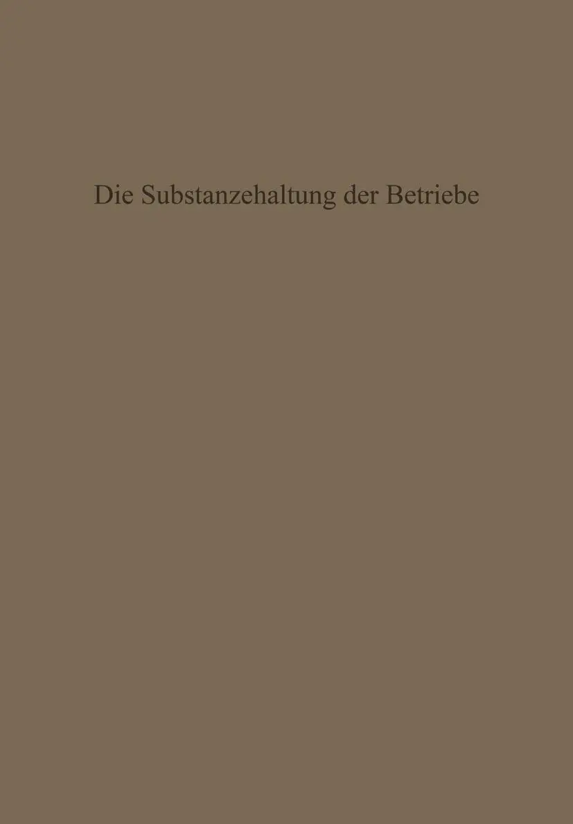 Cover: 9783663003335 | Die Substanzerhaltung der Betriebe | Karl Hax | Taschenbuch | x