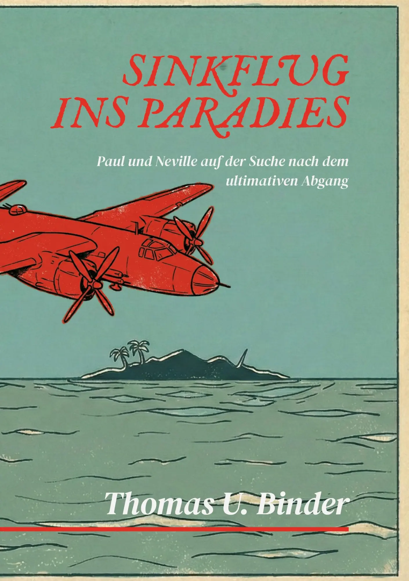 Cover: 9783696393335 | Sinkflug ins Paradies | Thomas U. Binder | Taschenbuch | 736 S. | 2026