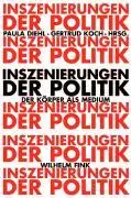 Cover: 9783770543335 | Inszenierung der Politik | Der Körper als Medium | Gertrud Koch | Buch