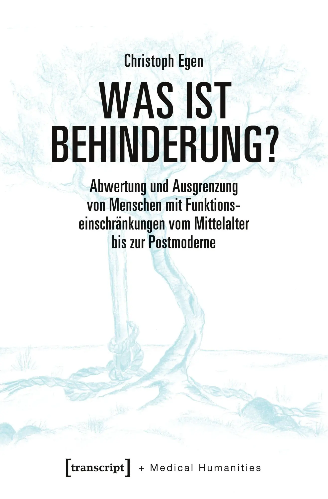 Cover: 9783837653335 | Was ist Behinderung? | Christoph Egen | Taschenbuch | 270 S. | Deutsch