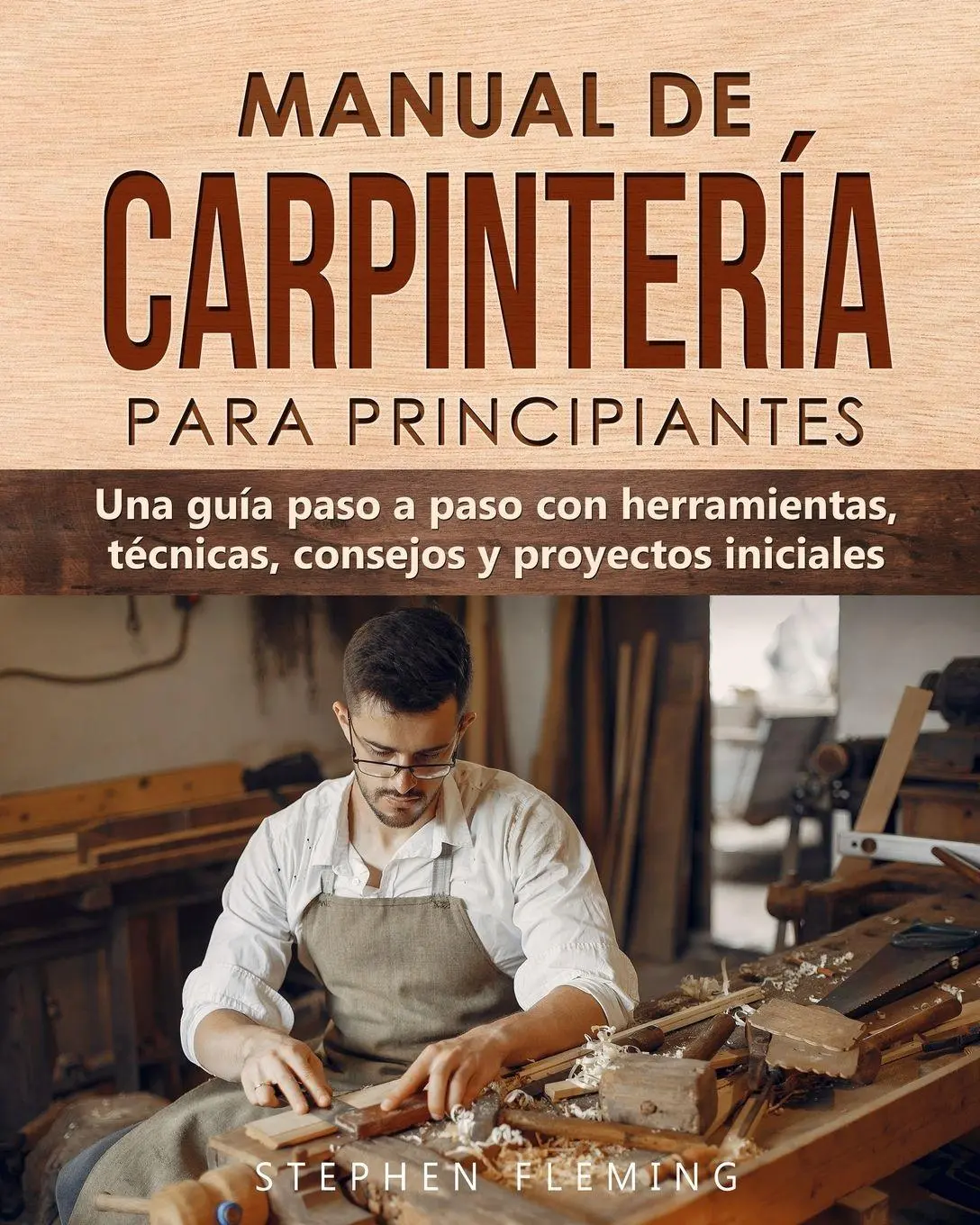 Cover: 9780645193435 | Manual de carpintería para principiantes | Stephen Fleming | Buch