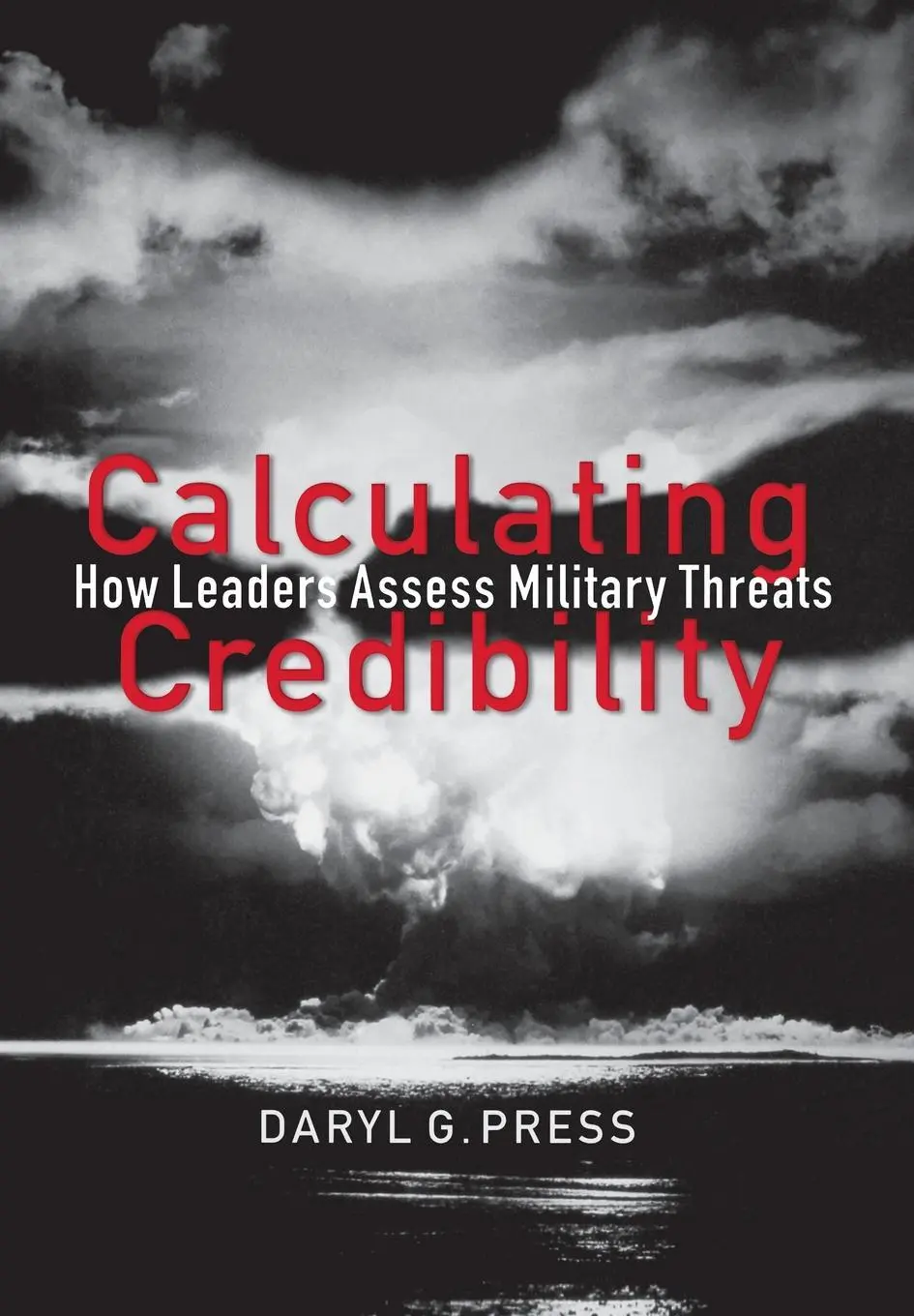 Cover: 9780801443435 | Calculating Credibility – How Leaders Assess Military Threats | Press
