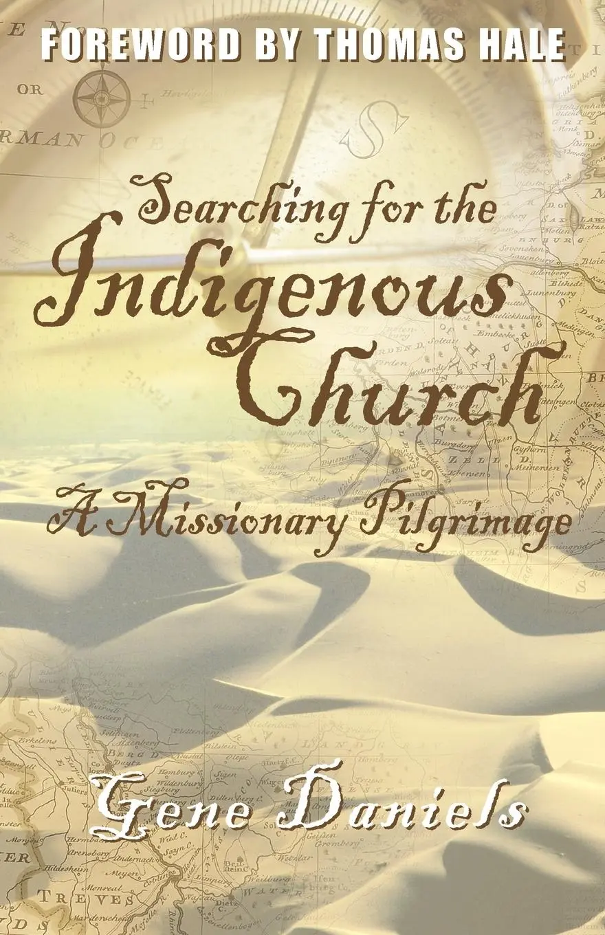 Cover: 9780878083435 | Searching for the Indigenous Church | A Missionary Pilgrimage | Gene