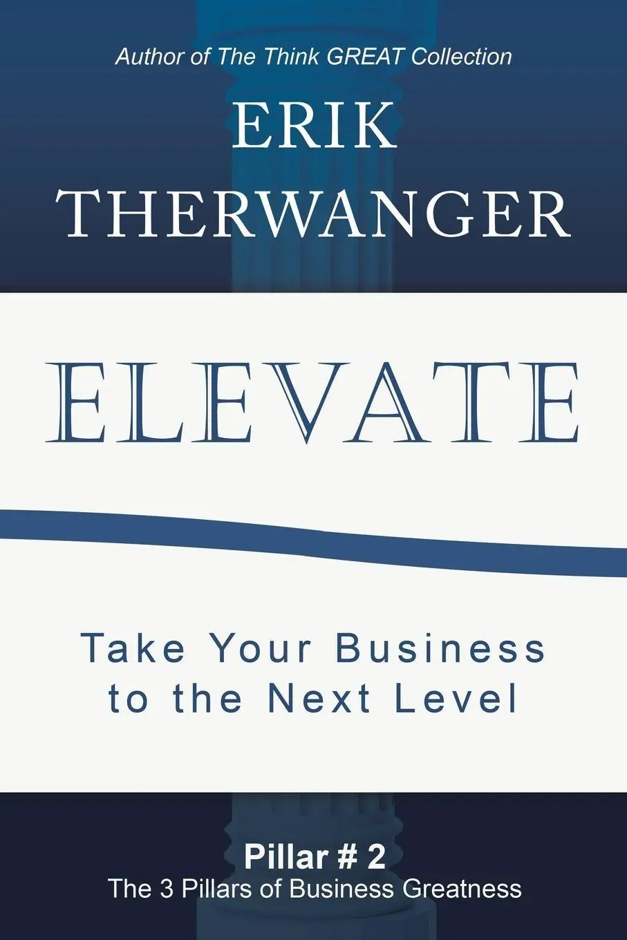 Cover: 9781982213435 | Elevate | Take Your Business to the Next Level | Erik Therwanger