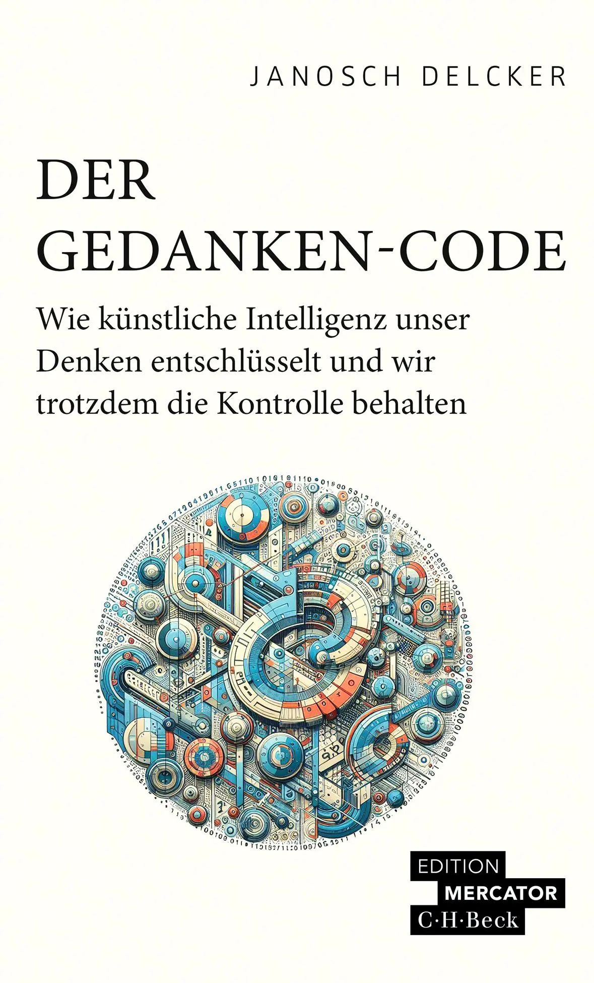 Cover: 9783406823435 | Der Gedanken-Code | Janosch Delcker | Taschenbuch | 208 S. | Deutsch