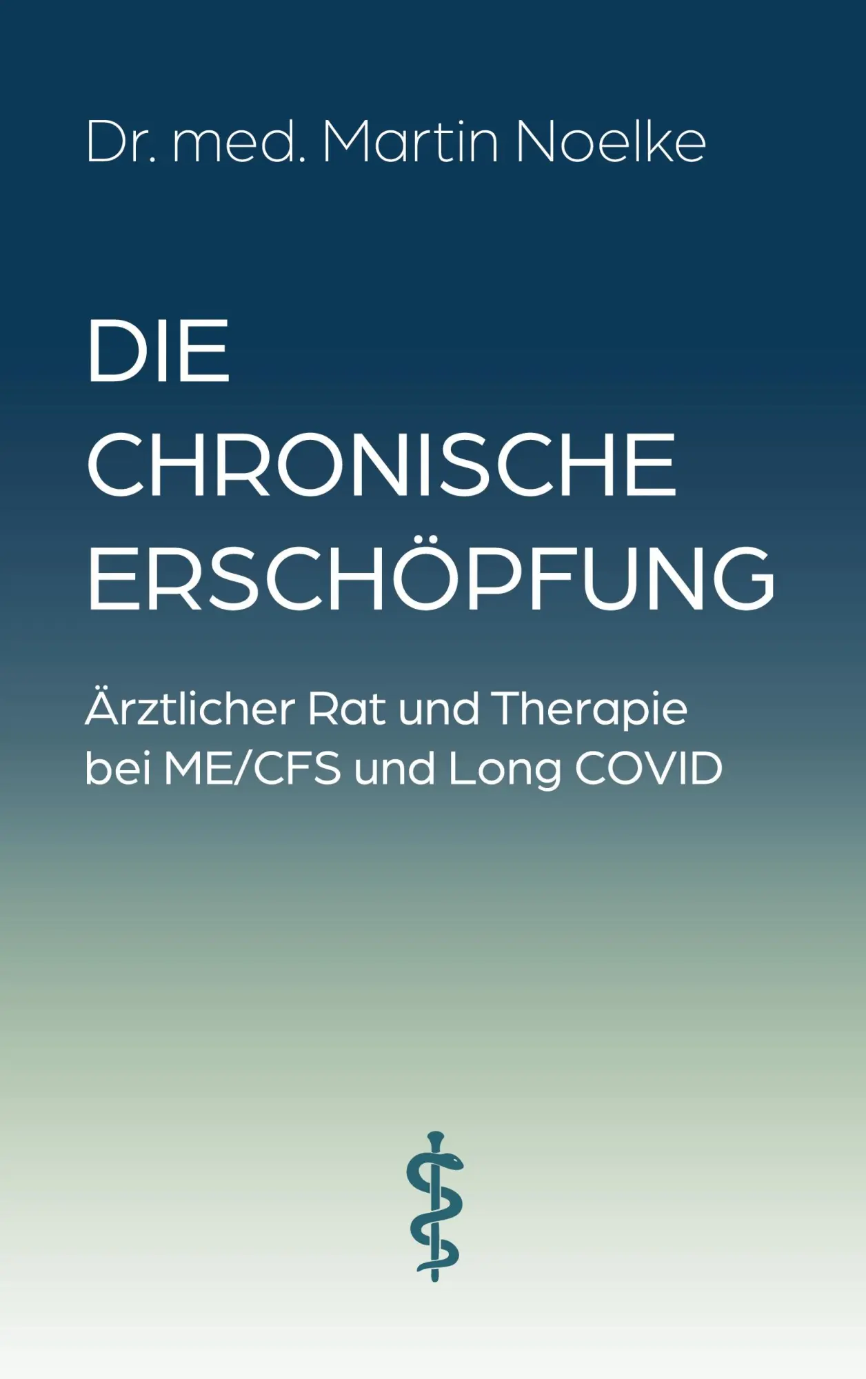 Cover: 9783695773435 | Die chronische Erschöpfung | Martin Noelke | Taschenbuch | 324 S.