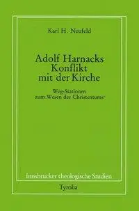 Cover: 9783702213435 | Adolf von Harnacks Konflikt mit der Kirche | Karl H Neufeld | Buch