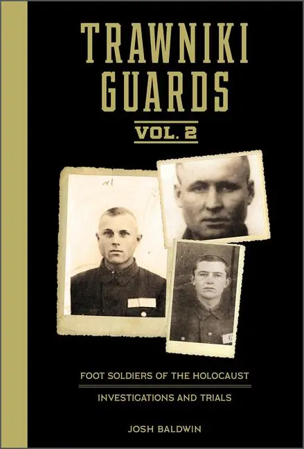 Cover: 9780764363535 | Trawniki Guards: Foot Soldiers of the Holocaust | Josh Baldwin | Buch