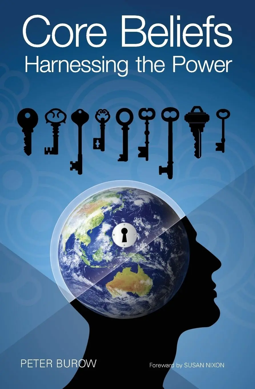Cover: 9780992513535 | Core Beliefs | Harnessing the Power | Peter Burow | Taschenbuch | 2012