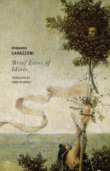 Cover: 9781939663535 | Brief Lives of Idiots | Ermanno Cavazzoni | Taschenbuch | Englisch
