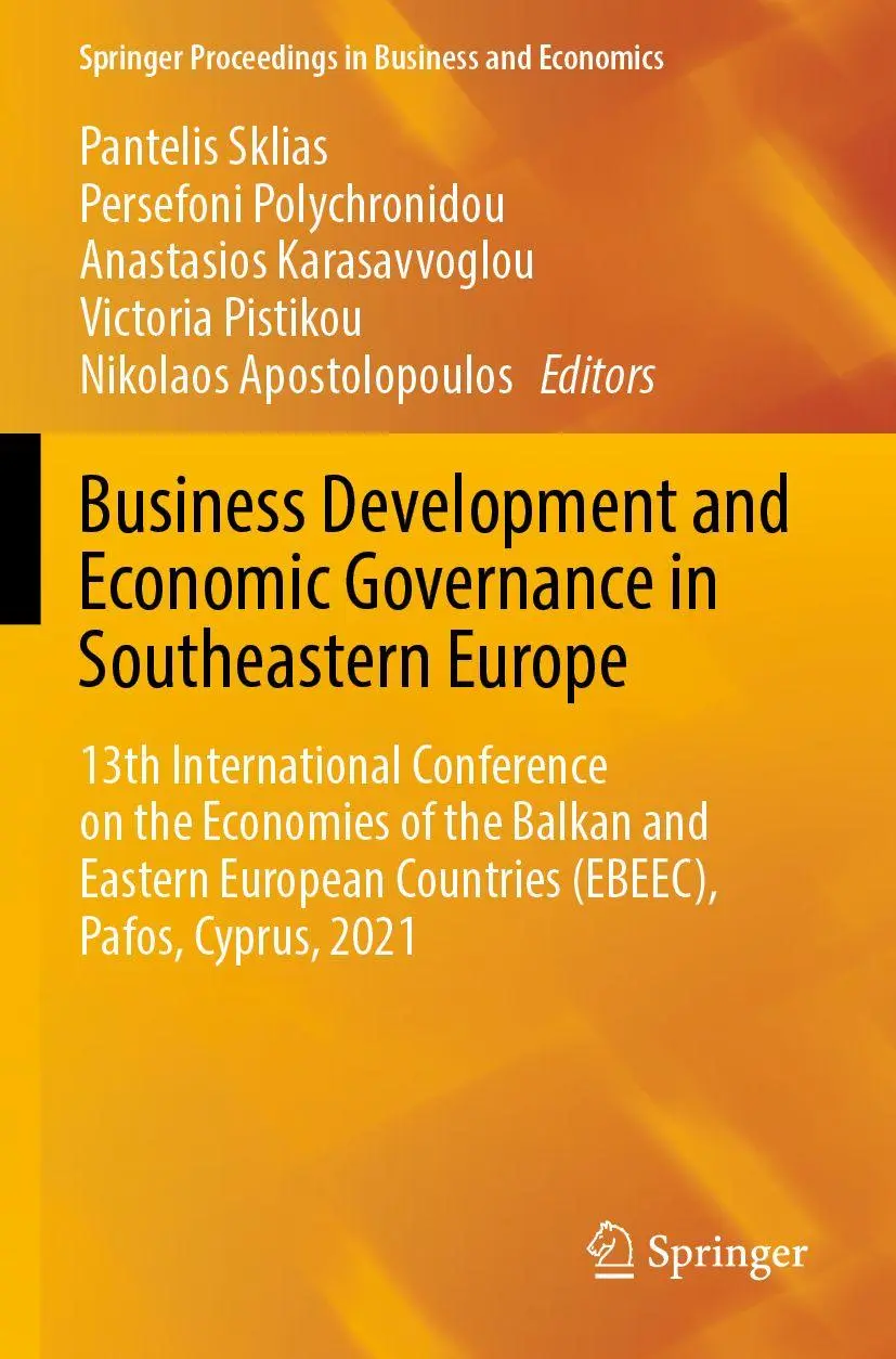 Business Development and Economic Governance in Southeastern Europe: 13th International Conference on the Economies of the Balkan and Eastern European ... Proceedings in Business and Economics)