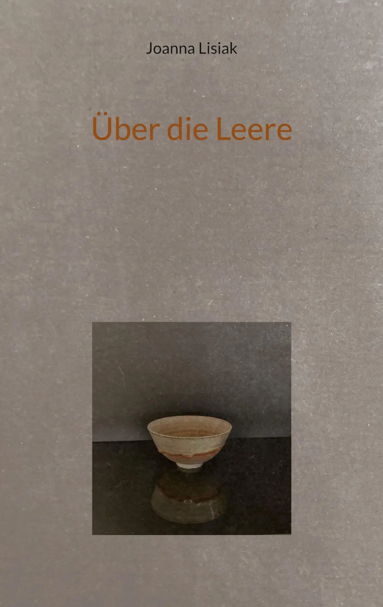Cover: 9783755773535 | Über die Leere | Joanna Lisiak | Taschenbuch | Paperback | 108 S.