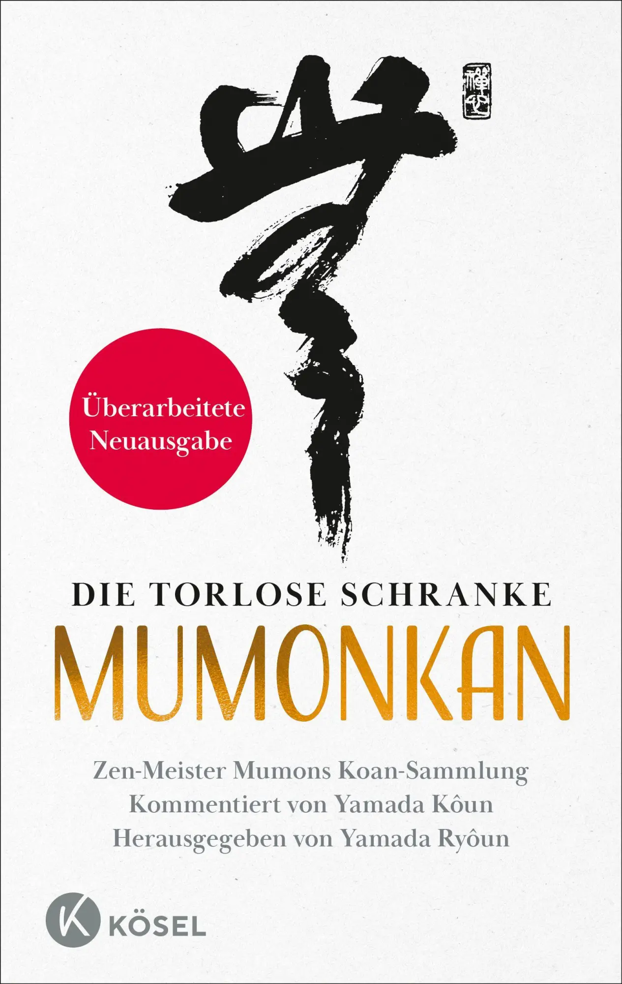 Cover: 9783466373635 | Die torlose Schranke - Mumonkan - Überarbeitete Neuausgabe | Kôun