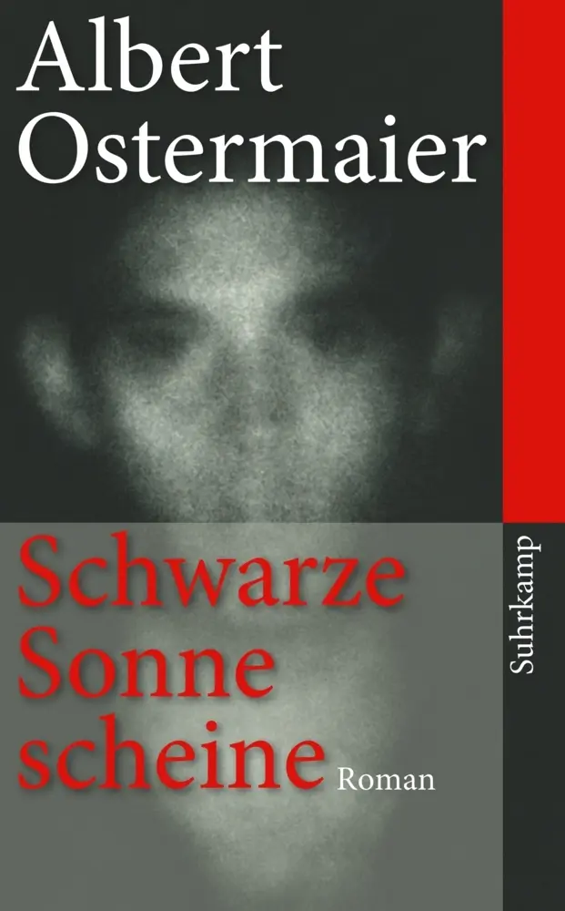 Cover: 9783518463635 | Schwarze Sonne scheine | Roman | Albert Ostermaier | Taschenbuch