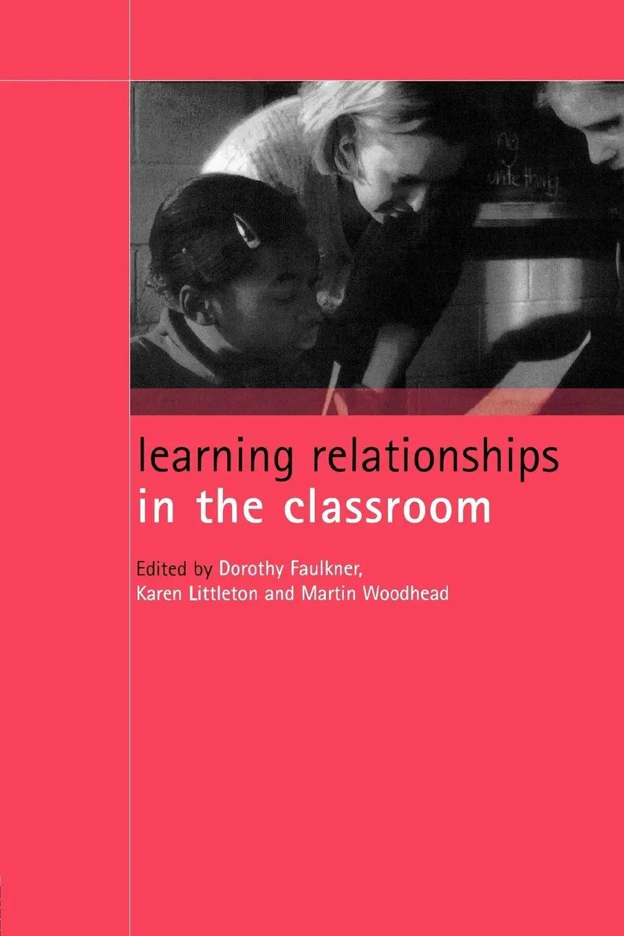 Cover: 9780415173735 | Learning Relationships in the Classroom | Dorothy Faulkner (u. a.)