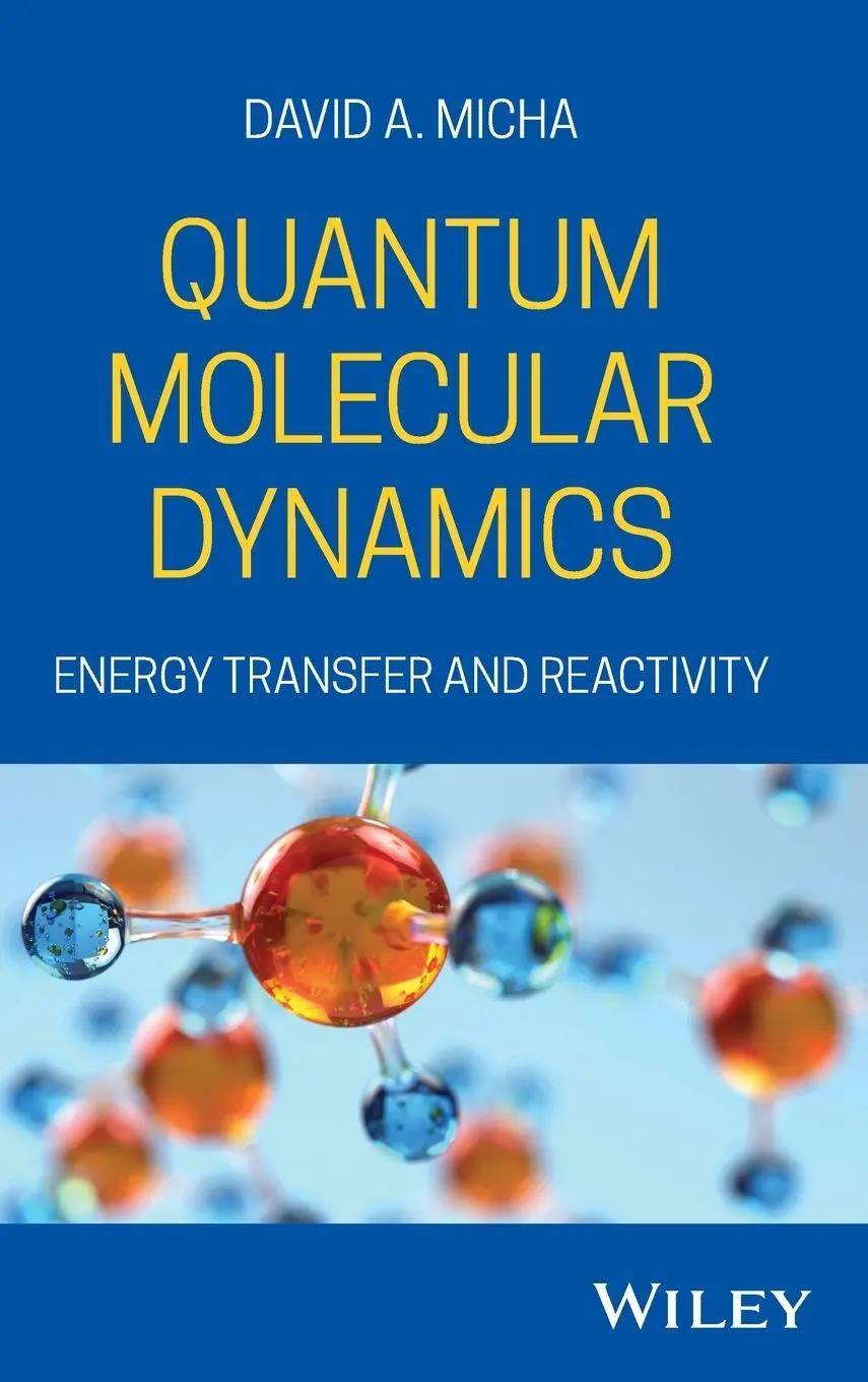Cover: 9780470383735 | Quantum Molecular Dynamics | Energy Transfer and Reactivity | Micha