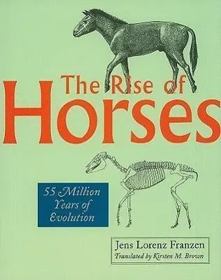 Cover: 9780801893735 | The Rise of Horses | 55 Million Years of Evolution | Franzen | Buch