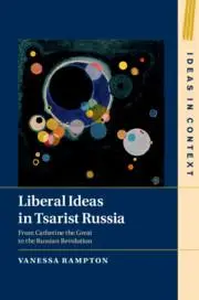 Cover: 9781108483735 | Liberal Ideas in Tsarist Russia | Vanessa Rampton | Buch | Gebunden