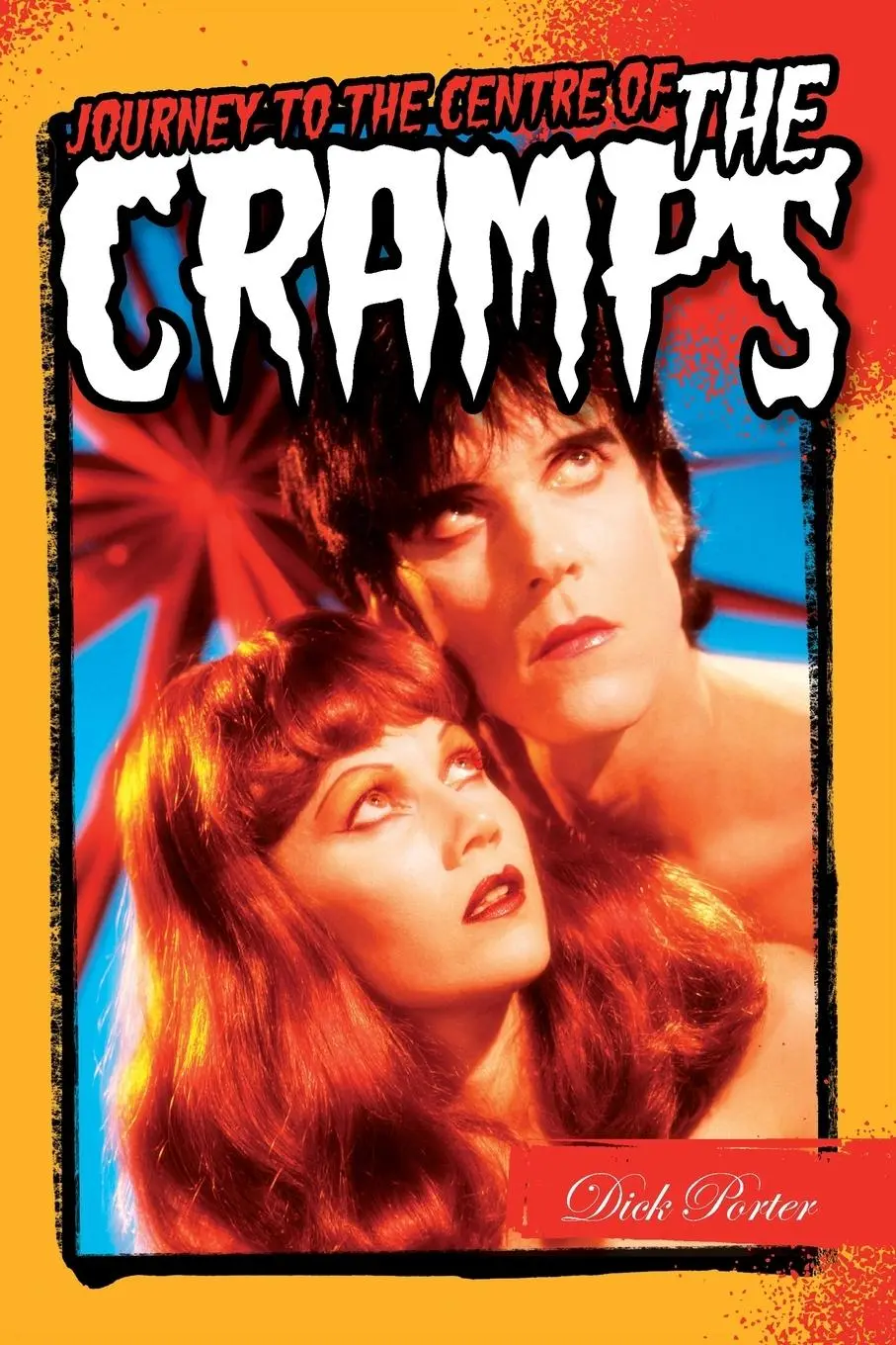 Cover: 9781783053735 | Journey to the Center of the Cramps | Dick Porter | Taschenbuch | 2015