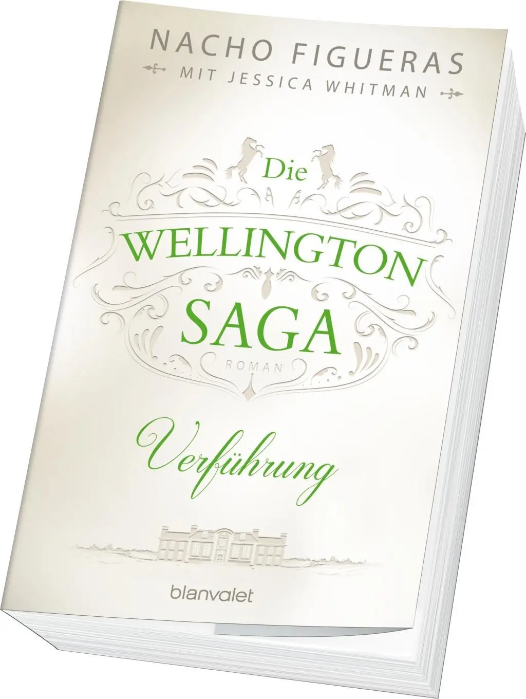 Bild: 9783734103735 | Die Wellington-Saga - Verführung | Nacho Figueras (u. a.) | Buch