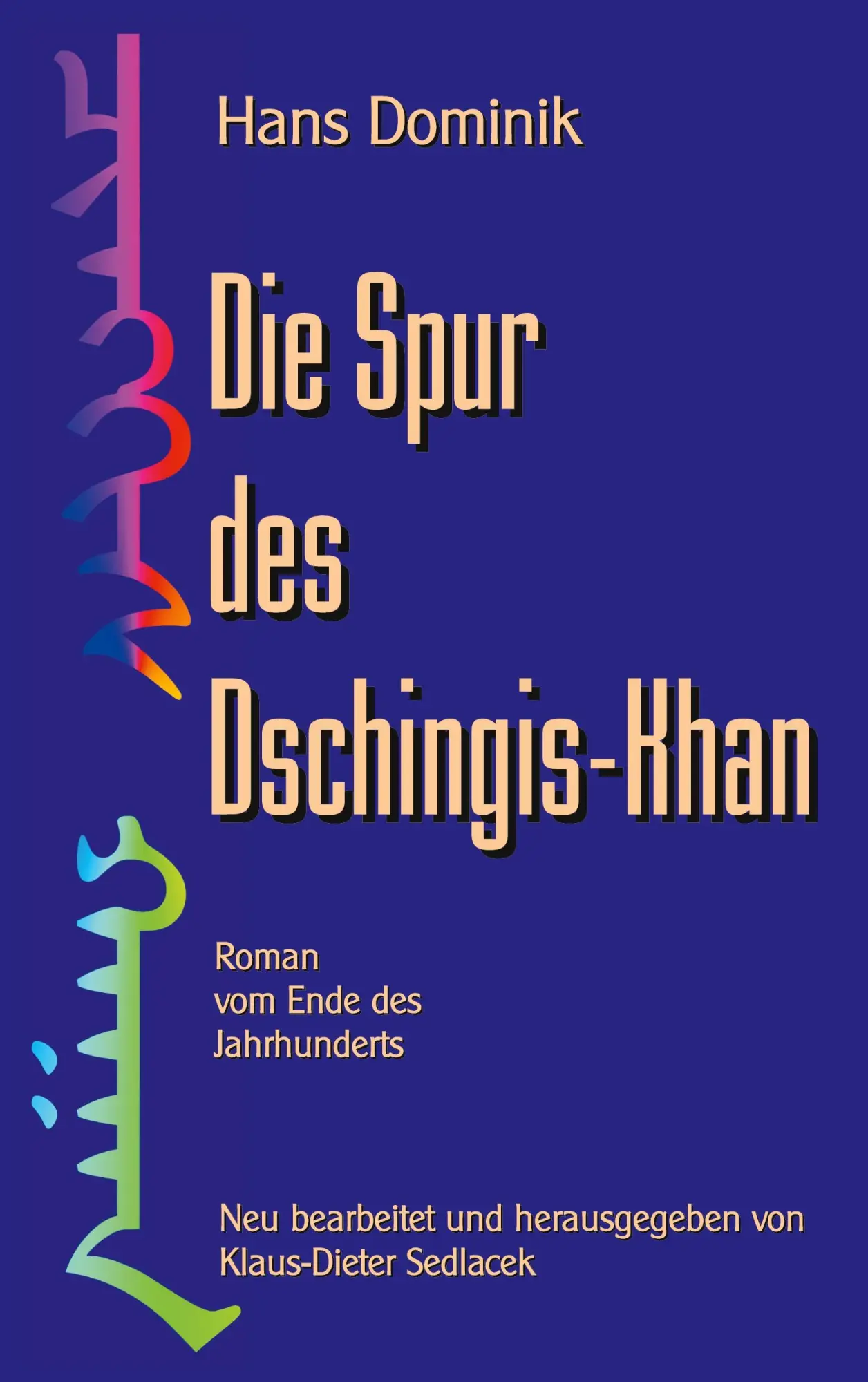 Cover: 9783739223735 | Die Spur des Dschingis-Khan | Roman vom Ende des Jahrhunderts | Buch