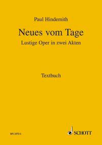 Cover: 9783795733735 | Neues vom Tage | Lustige Oper in zwei Akten. Textbuch/Libretto. | 1990