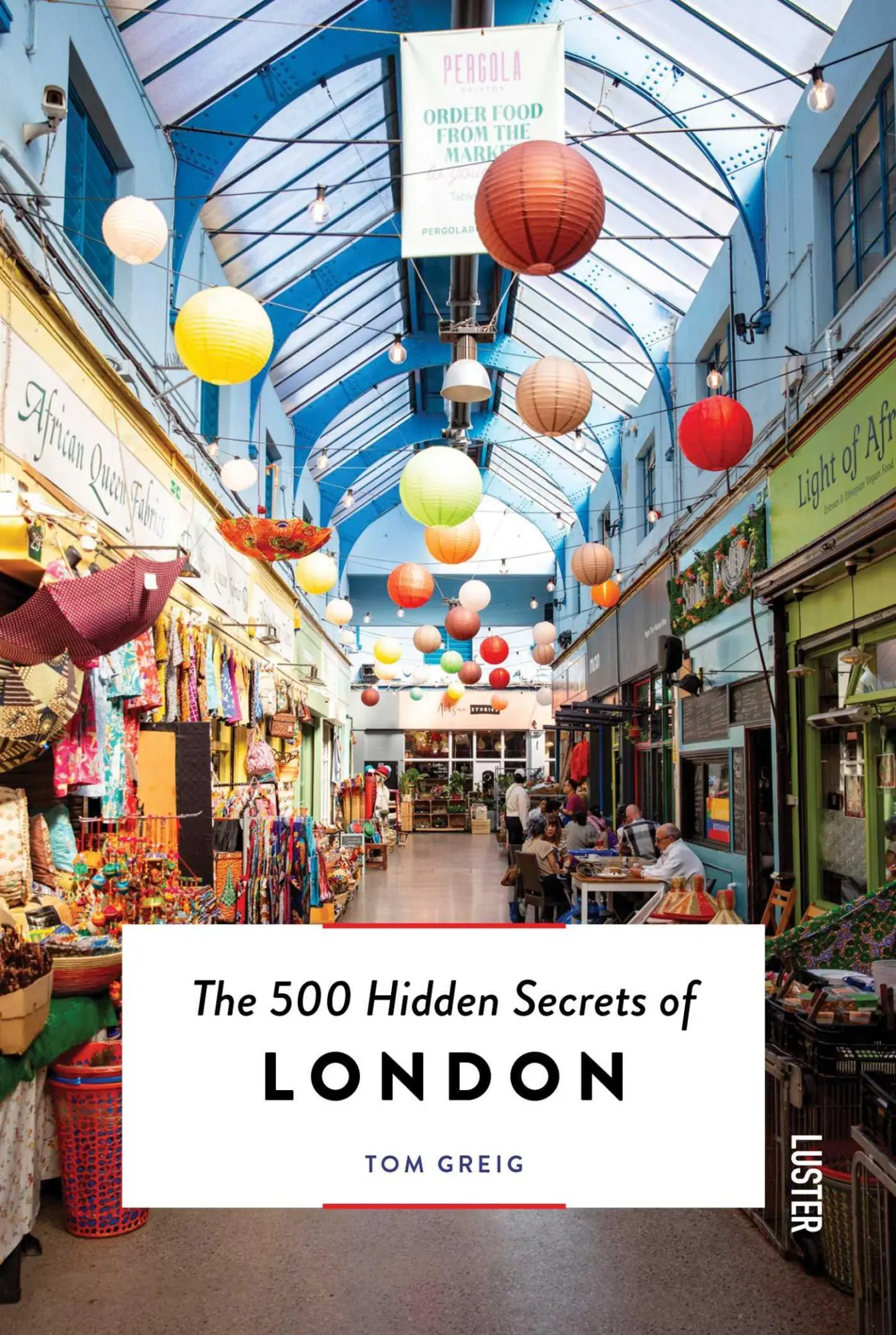 Cover: 9789460583735 | The 500 Hidden Secrets of London | Tom Greig | Taschenbuch | Englisch