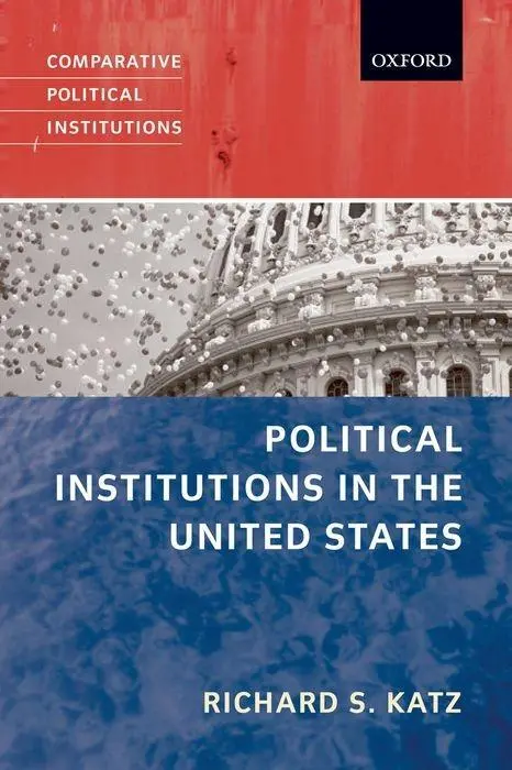 Cover: 9780199283835 | Katz, R: Political Institutions in the United States | Richard S. Katz