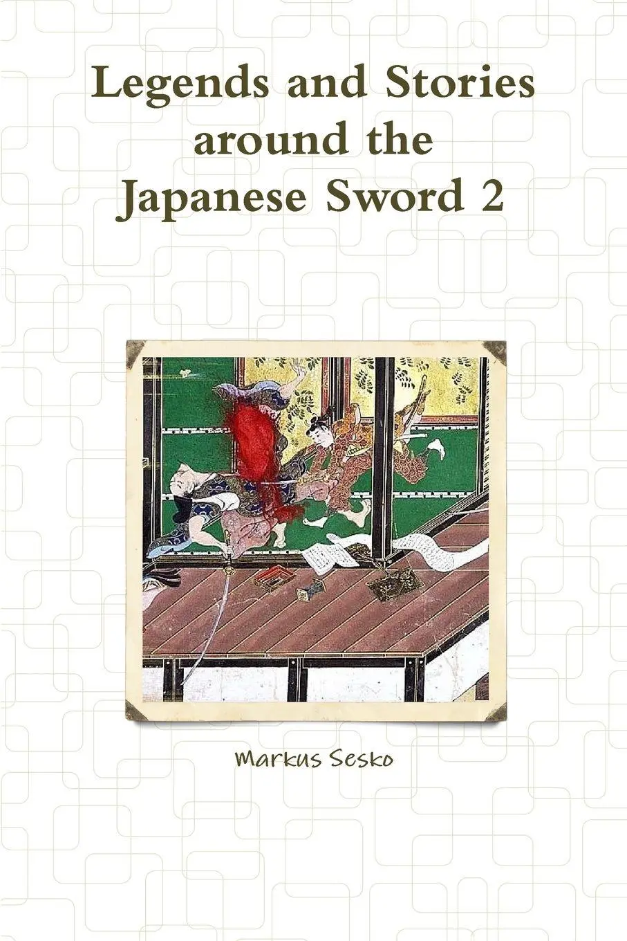 Cover: 9781300293835 | Legends and Stories around the Japanese Sword 2 | Markus Sesko | Buch