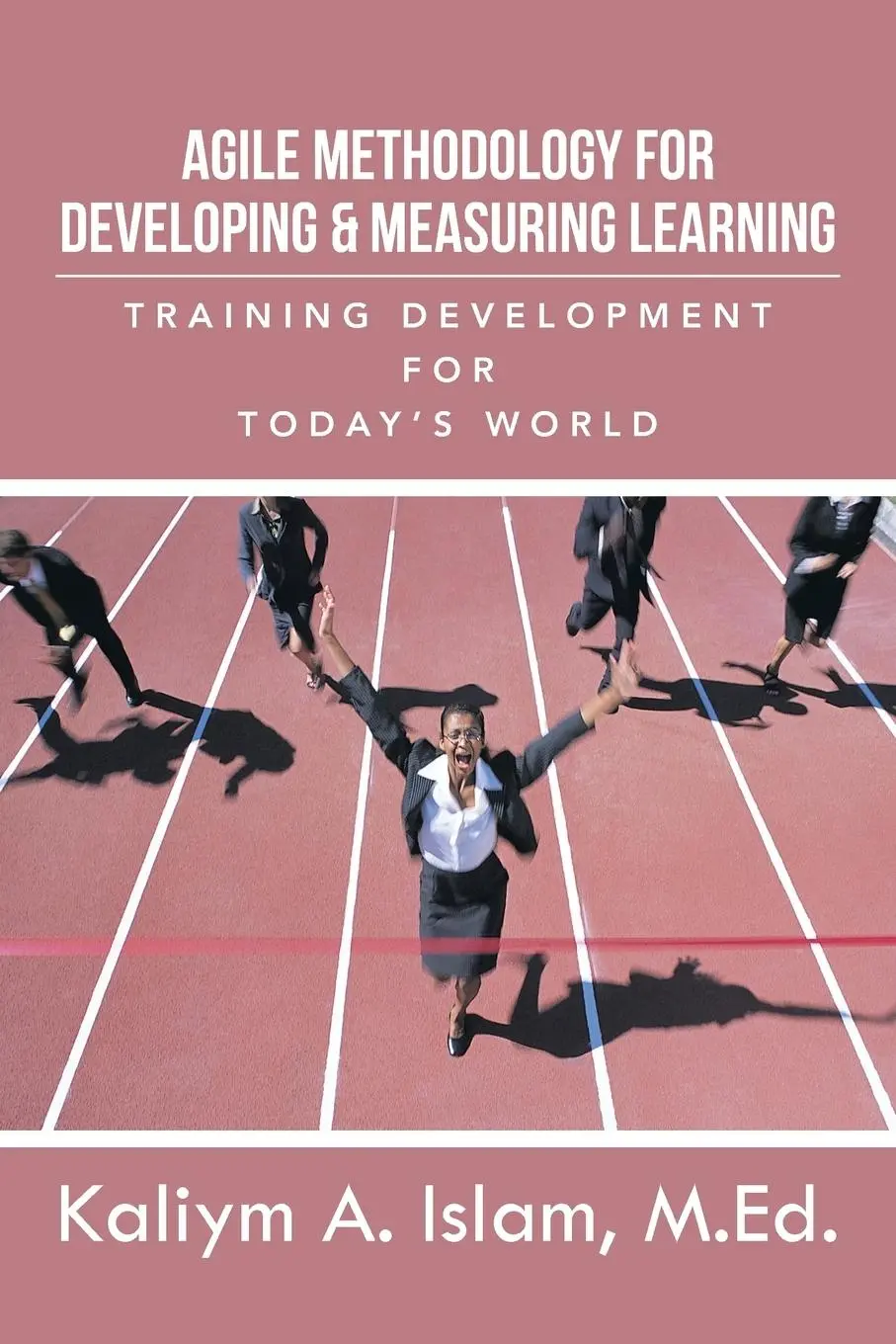 Cover: 9781491823835 | Agile Methodology for Developing &amp; Measuring Learning | Ed | Buch