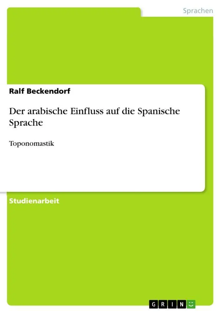 Cover: 9783640593835 | Der arabische Einfluss auf die Spanische Sprache | Toponomastik | Buch