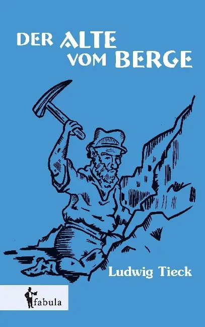 Cover: 9783958553835 | Der Alte vom Berge | Ludwig Tieck | Taschenbuch | 112 S. | Deutsch