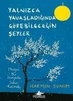 Cover: 9786052993835 | Yalnizca Yavasladiginda Görebilecegin Seyler | Haemin Sunim | Buch