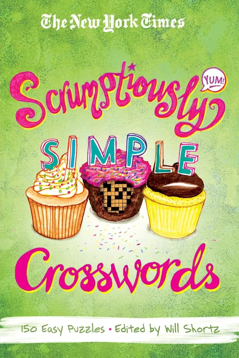 Cover: 9781250003935 | New York Times Scrumptiously Simple Crosswords | Will Shortz | Buch