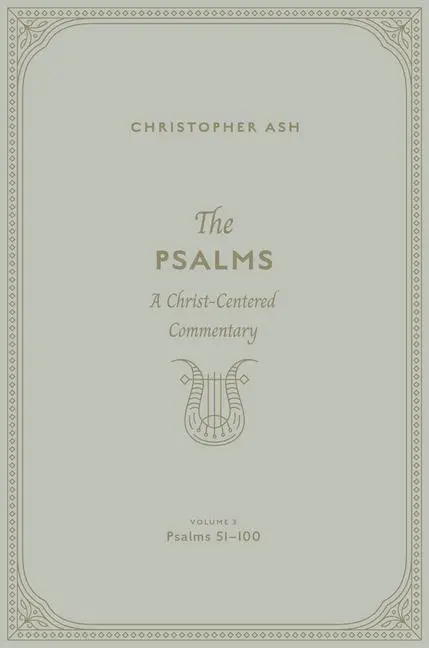 Cover: 9781433563935 | The Psalms | Christopher Ash | Buch | Einband - fest (Hardcover)