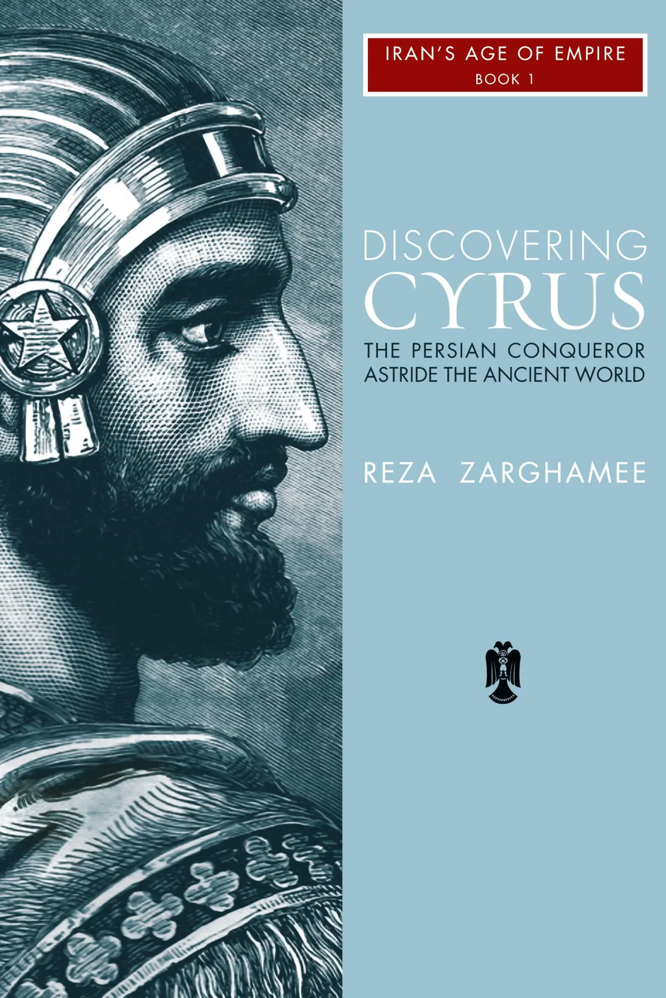 Cover: 9781933823935 | Discovering Cyrus | The Persian Conqueror Astride the Ancient World