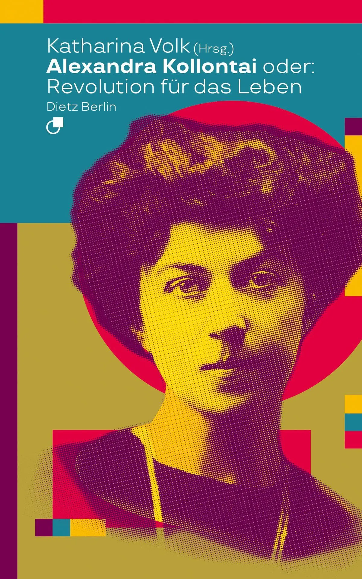 Cover: 9783320023935 | Alexandra Kollontai oder: Revolution für das Leben | Katharina Volk