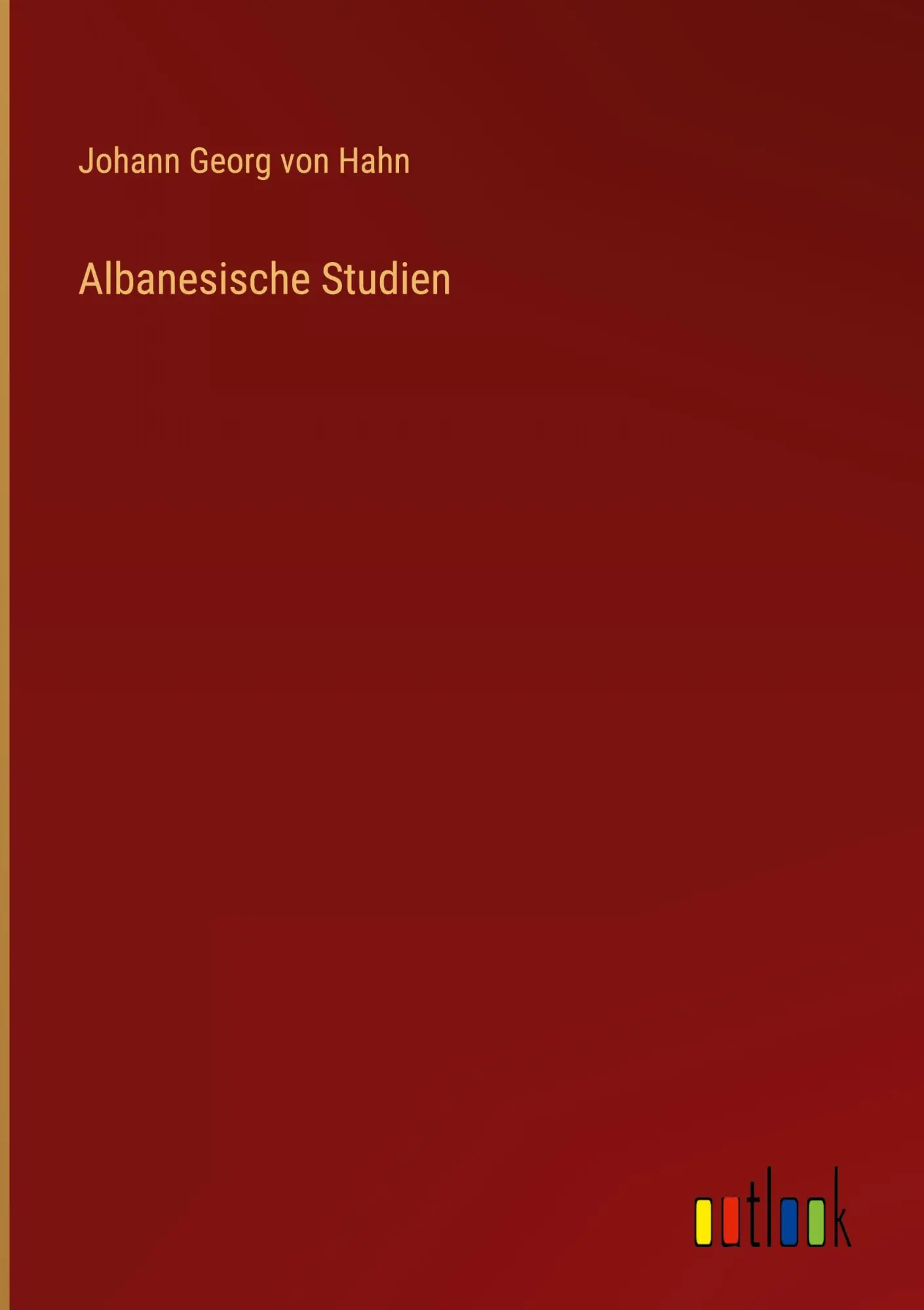 Cover: 9783368023935 | Albanesische Studien | Johann Georg von Hahn | Buch | 796 S. | Deutsch
