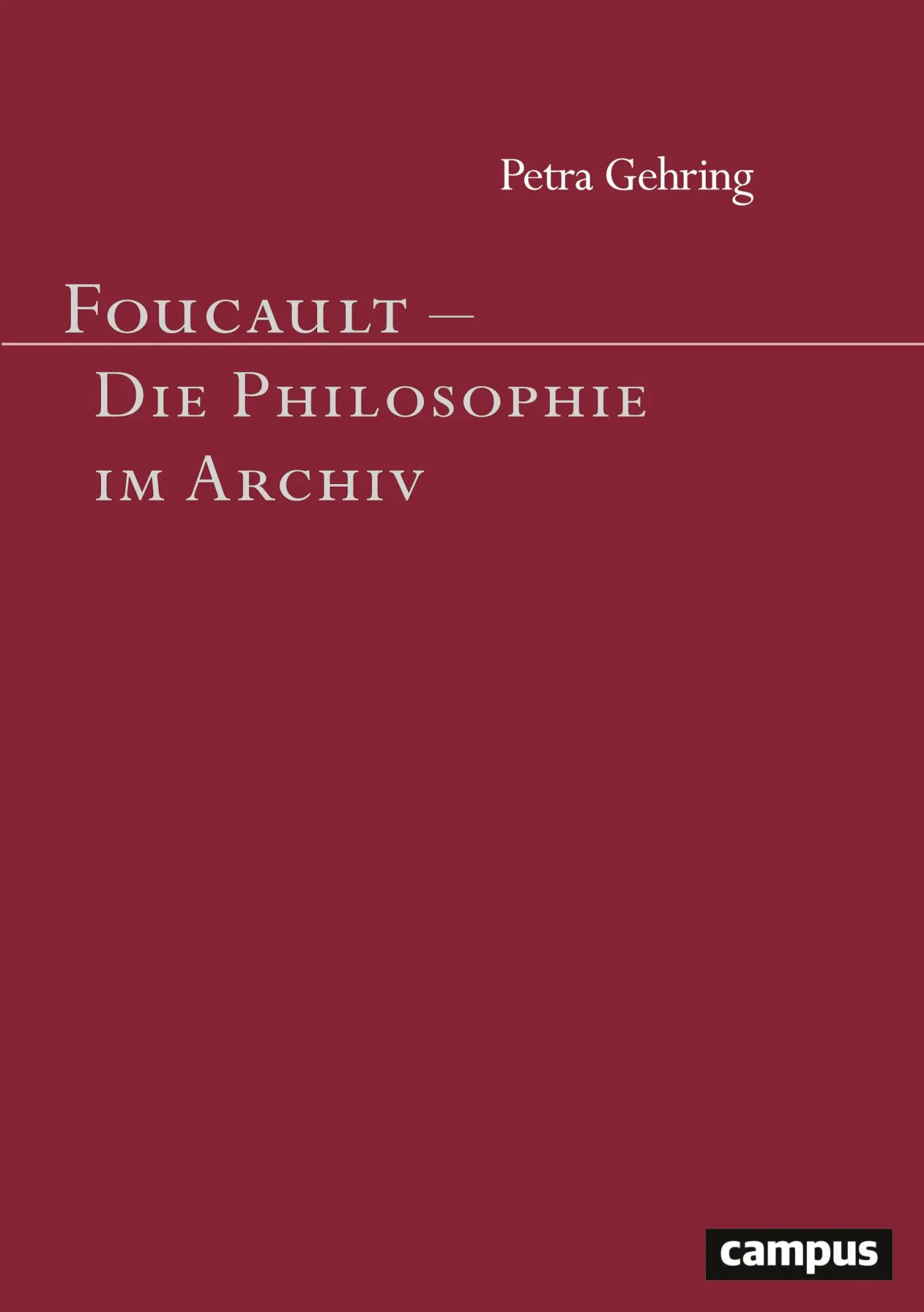 Cover: 9783593373935 | Foucault - Die Philosophie im Archiv | Petra Gehring | Taschenbuch